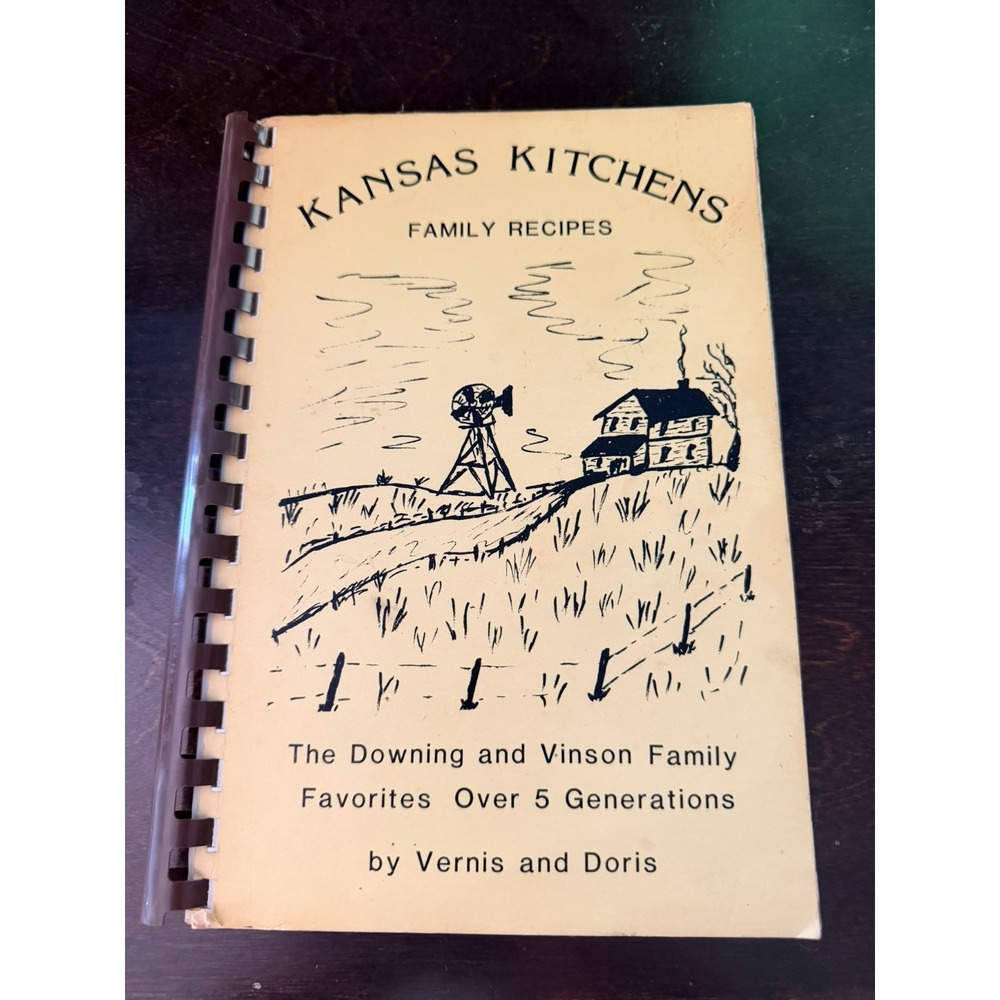 Kansas Kitchens Family Recipes The Downing + Vinson Family Favorites Over 5 Gens